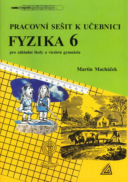 Pracovní sešit k učebnici Fyzika 6 pro základní školy a víceletá gymnázia