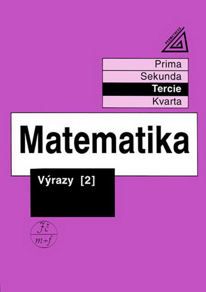 Matematika - Tercie: Výrazy 2