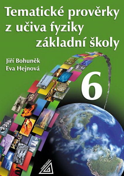 Tematické prověrky z učiva fyziky 6.r. základní školy