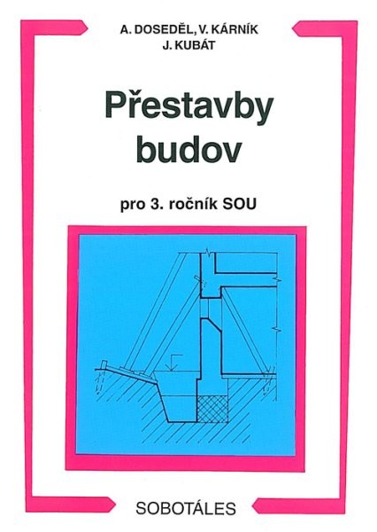 Přestavby budov pro 3. ročník SOU