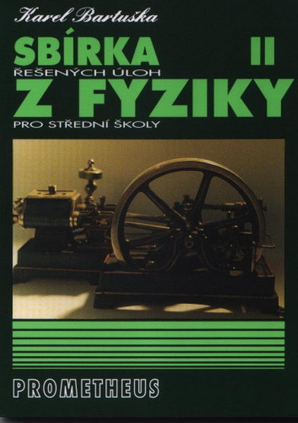 Sbírka řešených úloh z fyziky pro střední školy II (Molekulová fyzika a termika, Mechanické kmitání