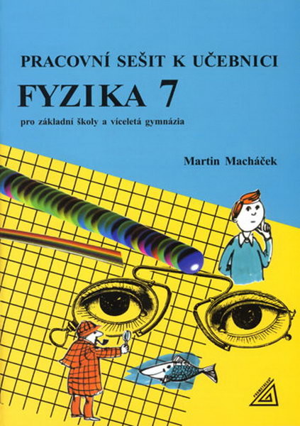 Pracovní sešit k učebnici Fyzika 7 pro základní školy a víceletá gymnázia