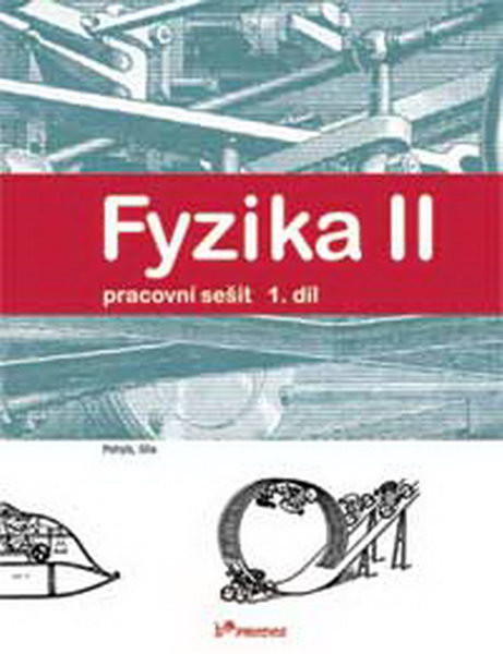 Fyzika II - pracovní sešit 1.díl (Pohyb, Síla)