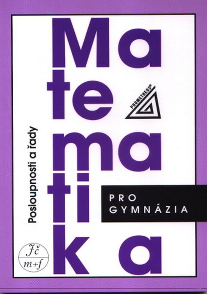 Matematika pro gymnázia - Posloupnosti a řady