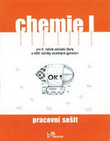 Chemie I pro 8.r. ZŠ a víceletá gymnázia - pracovní sešit