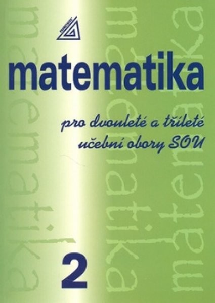 Matematika pro dvouleté a tříleté učební obory SOU 2