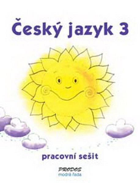 Český jazyk 3.r. ZŠ- pracovní sešit