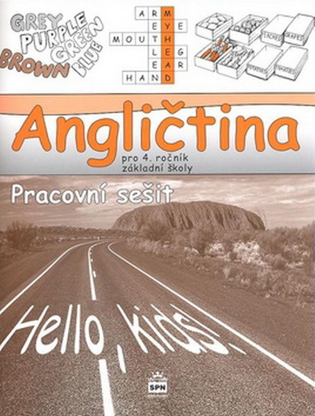 Angličtina 4.r. ZŠ - Hello,kids ! Pracovní sešit