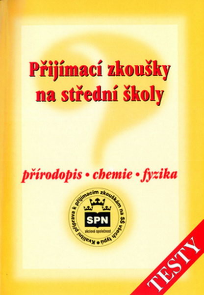 Přijímací zkoušky na SŠ - přírodopis, chemie, fyzika - Testy