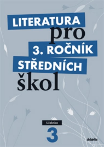 Literatura pro 3.ročník středních škol - Učebnice