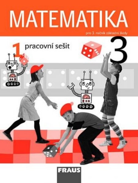 Matematika 3.r. ZŠ - pracovní sešit 1