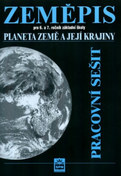 Zeměpis 6. a 7.r. Planeta Země a její krajiny - pracovní sešit