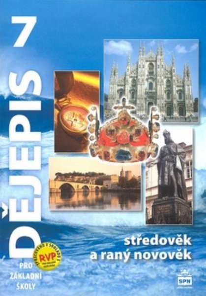 Dějepis 7.r. Středověk a raný novověk - učebnice (nová řada dle RVP)