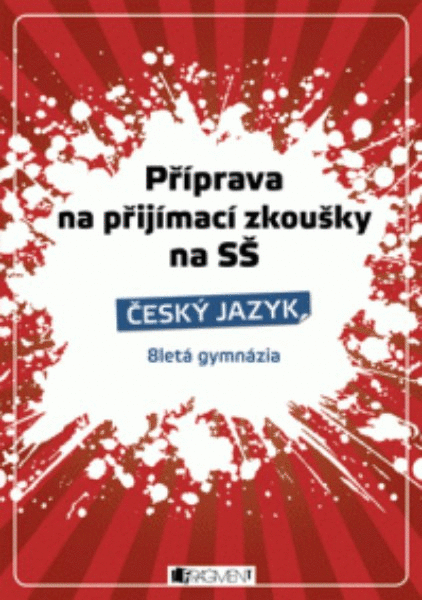 Příprava na přijímací zkoušky na 8 letá gymnázia - Český jazyk