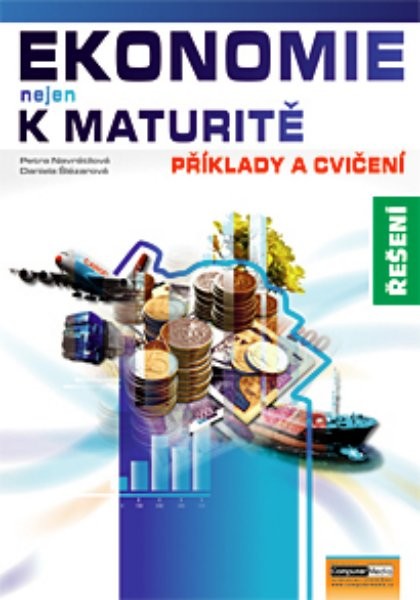 Ekonomie nejen k maturitě - Příklady a cvičení - ŘEŠENÍ