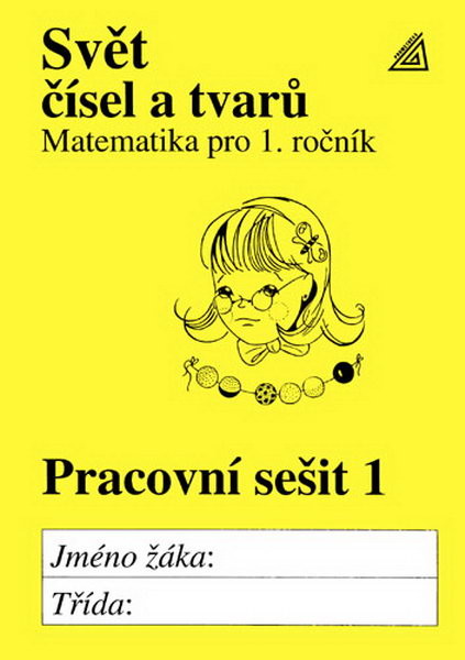 Svět čísel a tvarů 1.r. Pracovní sešit 1 - Matematika pro 1.r. ZŠ