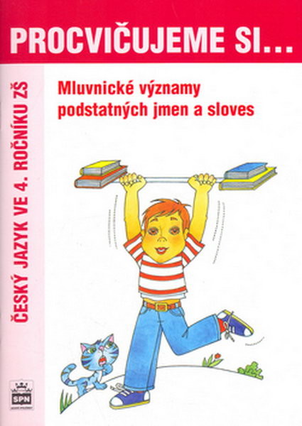 Procvičujeme si...Mluvnické významy podstatných jmen a sloves 4. r.