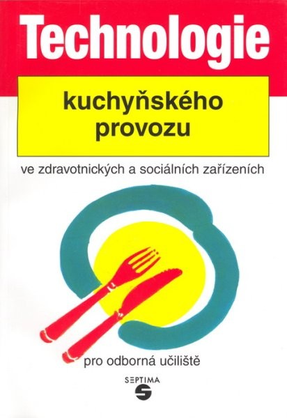 Technologie kuchyňského provozu ve zdravotnických a sociálních zařízeních