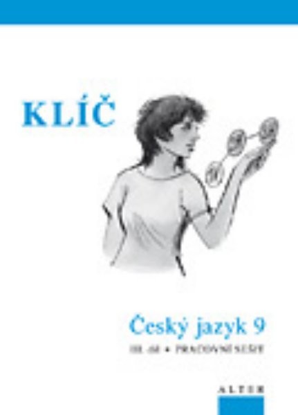 Český jazyk 9.r. 3.díl - Klíč k pracovnímu sešitu