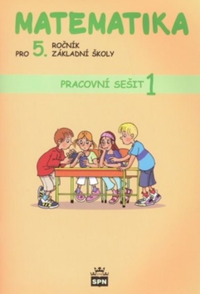 Matematika 5.r. ZŠ Pracovní sešit 1 (nová řada dle RVP)