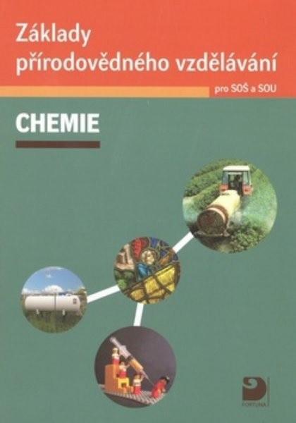 Chemie (Základy přírodovědného vzdělávání pro SOŠ a SOU)