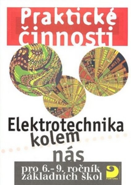 Praktické činnosti 6.-.9.r Elektrotechnika kolem nás