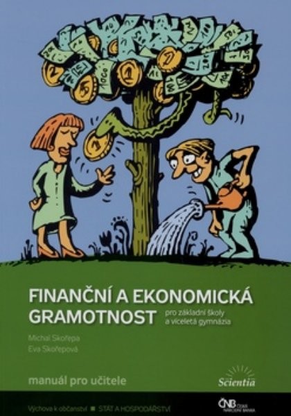 Finanční a ekonomická gramotnost pro ZŠ a víceletá gymnázia - Manuál pro učitele