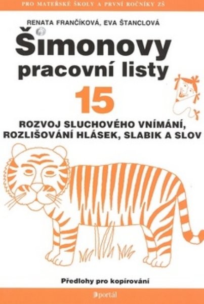 Šimonovy pracovní listy 15 - Rozvoj sluchového vnímání, rozlišování hlásek, slabik a slov