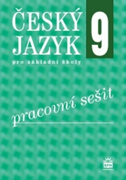 Český jazyk 9.r. ZŠ - pracovní sešit (nová řada dle RVP)