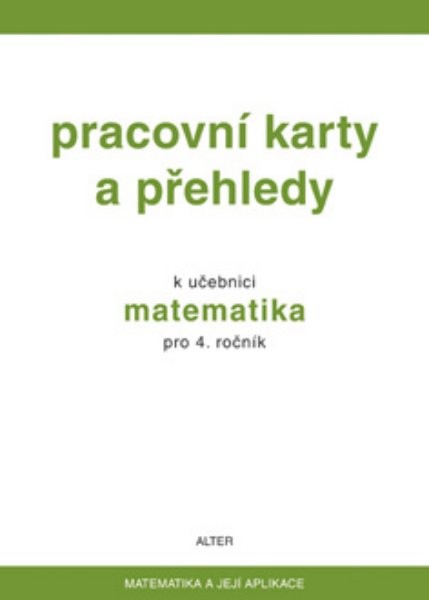 Pracovní karty a přehledy k učebnici matematika 4.ročník ZŠ