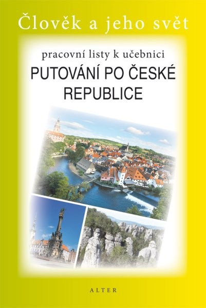 Putování po České republice - pracovní listy k učebnici (Člověk a jeho svět)