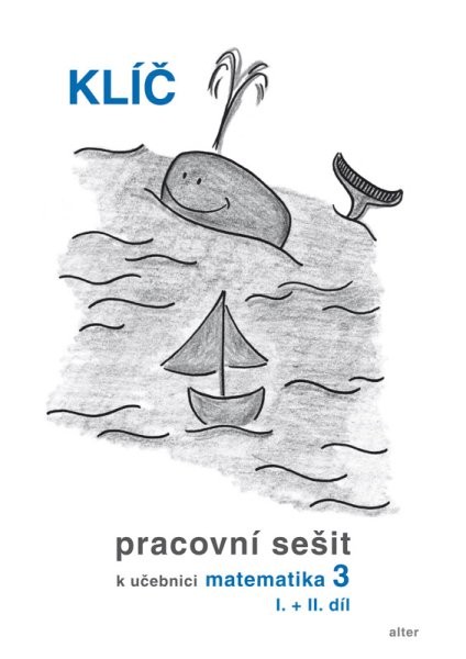 Matematika 3.ročník - Klíč s výsledky úloh k Pracovním sešitům