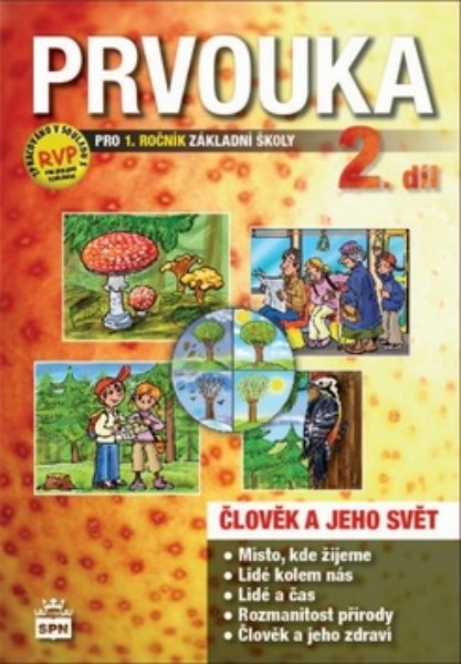 Prvouka 1.ročník ZŠ - Člověk a jeho svět - Učebnice 2.díl (nová řada dle RVP)