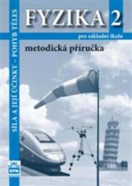 Fyzika 2 pro ZŠ - Metodická příručka (nová řada dle RVP)