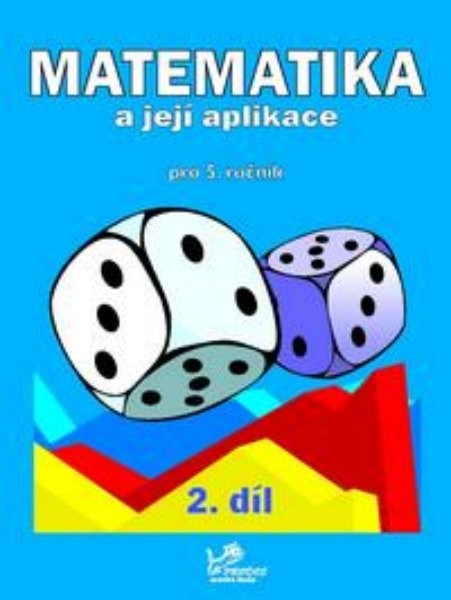 Matematika a její aplikace 5.r. 2.díl