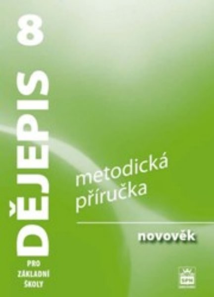 Dějepis 8.r. Novověk - Metodická příručka (nová řada dle RVP)