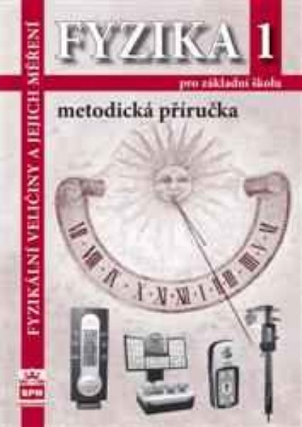 Fyzika 1 pro ZŠ - Metodická příručka (nová řada dle RVP)