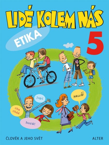 Lidé kolem nás pro 5.r. ZŠ - Etika (Člověk a jeho svět)