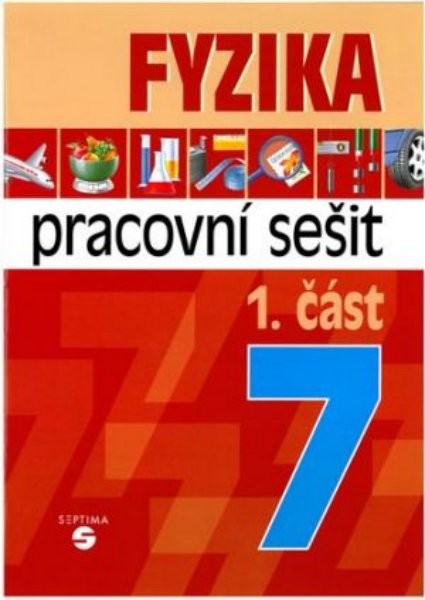 Fyzika 1. část - Pracovní sešit pro ZŠ praktické (7.ročník)