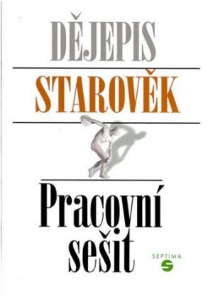 Starověk - dějepis pro ZŠ praktické - Pracovní sešit