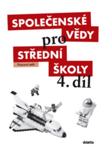 Společenské vědy pro střední školy 4. díl - Pracovní sešit