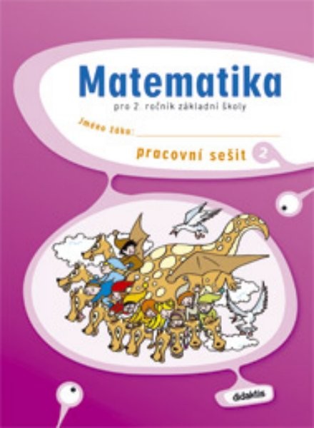 Matematika pro 2. ročník ZŠ - pracovní sešit 2. díl