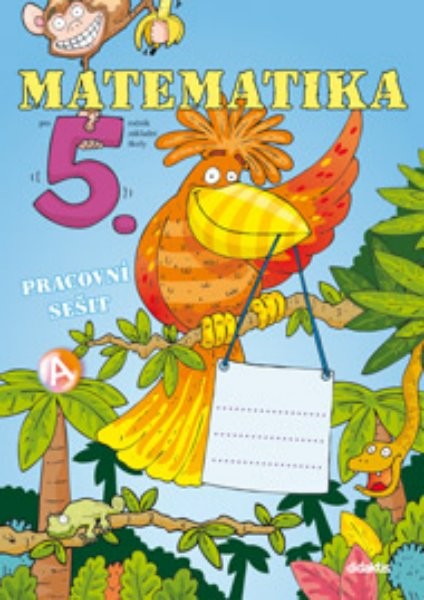 Matematika pro 5.ročník ZŠ - pracovní sešit