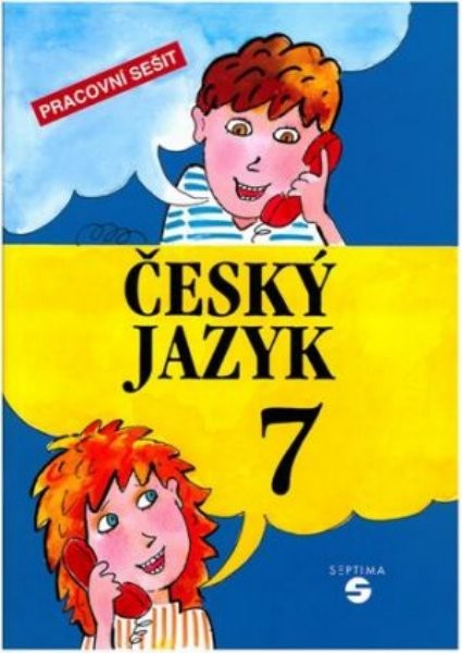 Český jazyk pro 7. ročník ZŠ praktické - Pracovní sešit