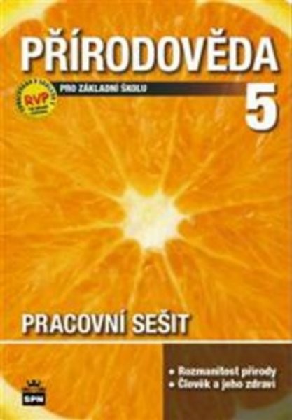 Přírodověda 5.r. ZŠ - Člověk a jeho svět - pracovní sešit (nová řada dle RVP)