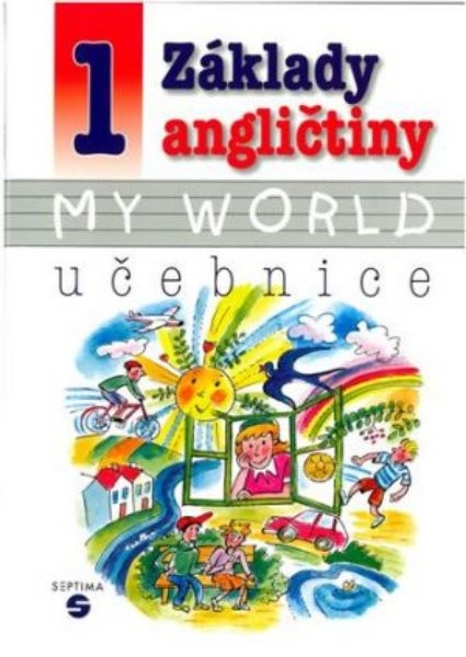 Základy angličtiny 1 MY WORLD - učebnice pro ZŠ praktické