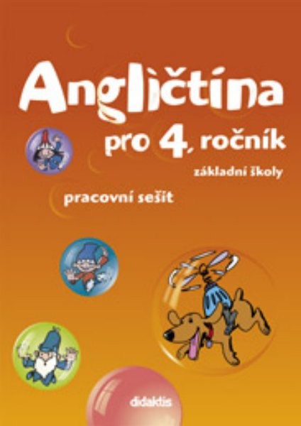 Angličtina pro 4. ročník ZŠ - pracovní sešit