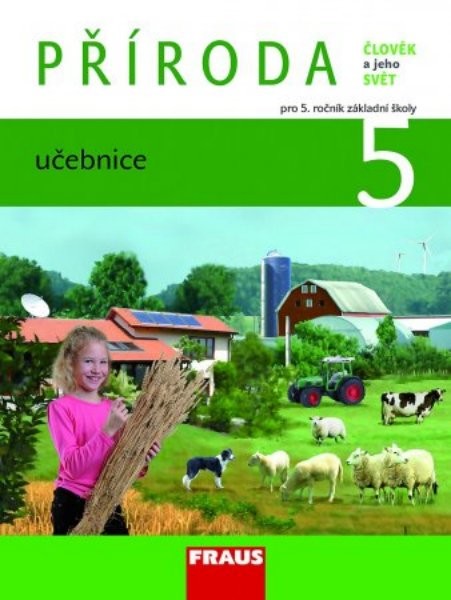 Příroda pro 5.r. ZŠ - učebnice (Člověk a jeho svět)