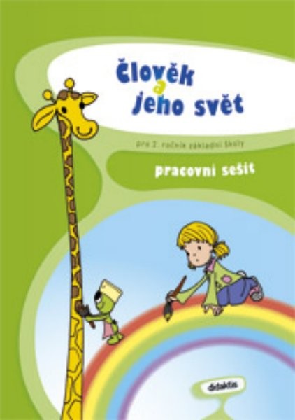 Člověk a jeho svět pro 2. ročník ZŠ - pracovní sešit pro předmět Prvouka