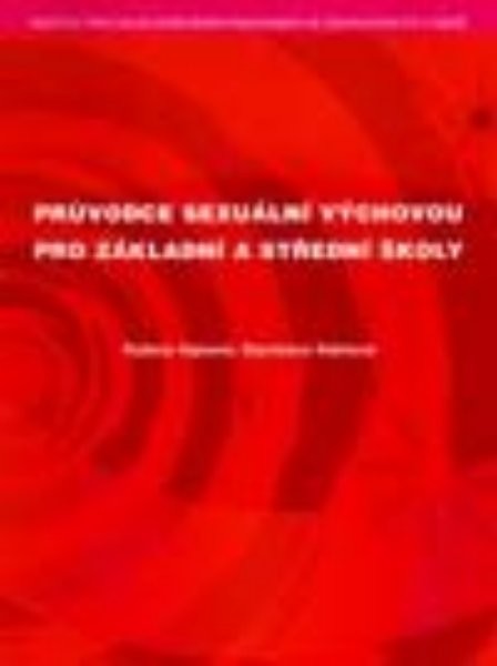 Průvodce sexuální výchovou pro základní a střední školy
